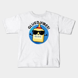 Glued Vibes Cute Glue Pun Kids T-Shirt
